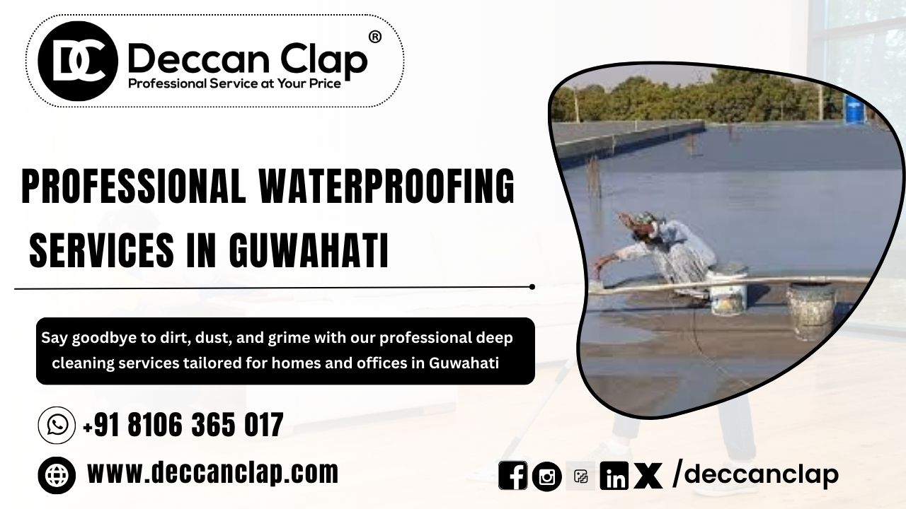  Professional waterproofing services in Guwahati 