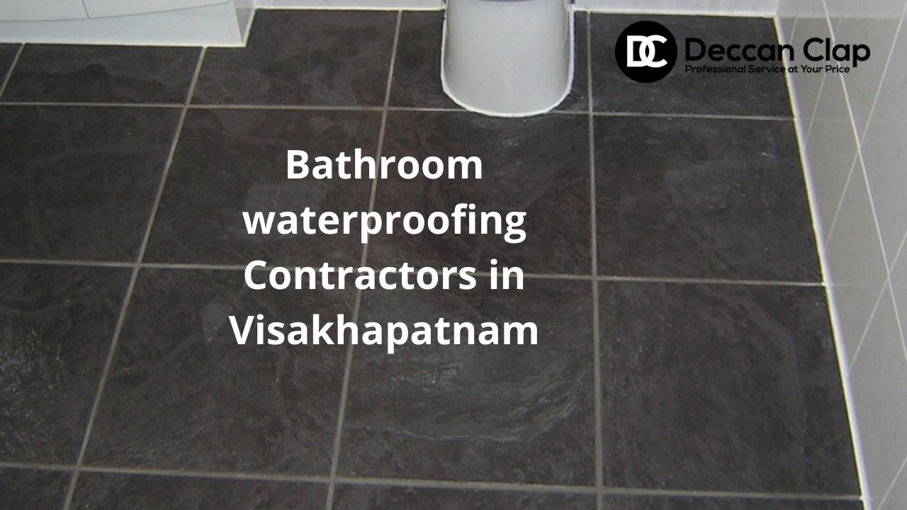 Bathroom waterproofing Contractors in Visakhapatnam
