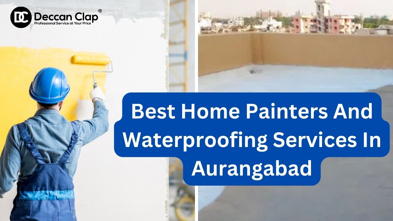 Best Home Painters And Waterproofing Services In Aurangabad