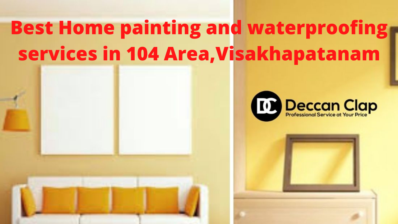Best Home painting and waterproofing services in 104 AREA