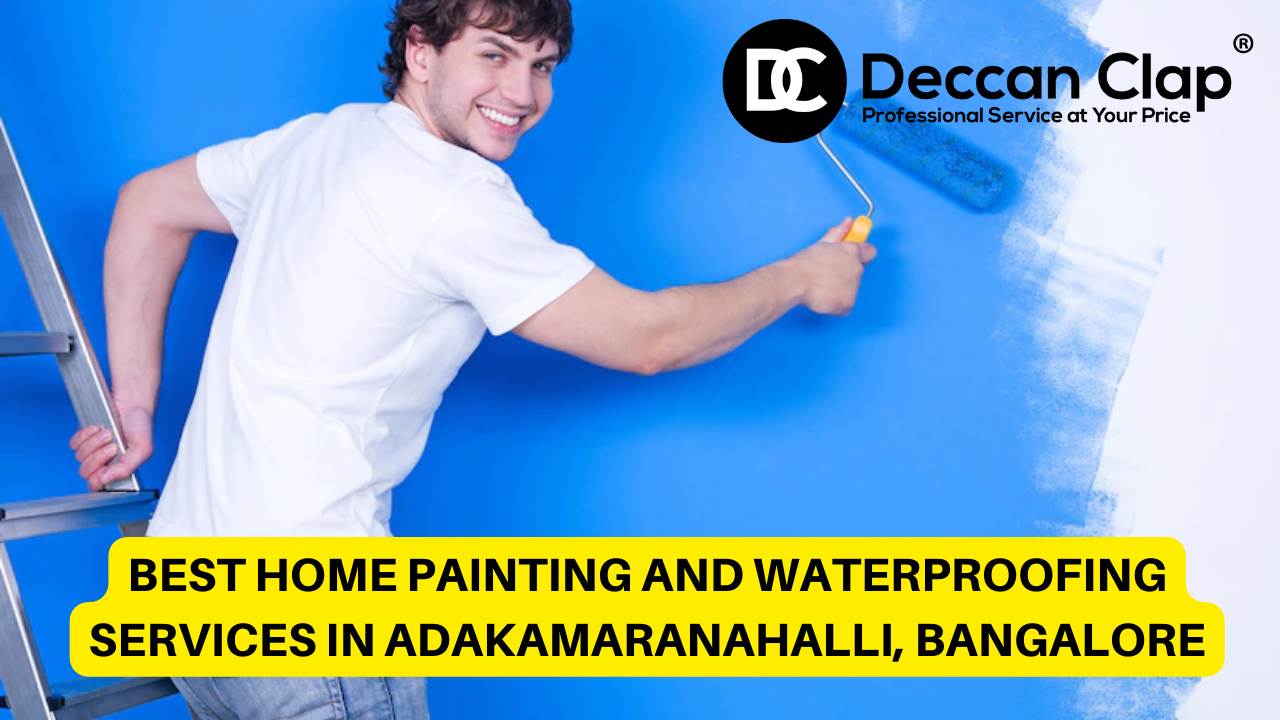 Best Home Painting and Waterproofing Services in Adakamaranahalli, Bangalore