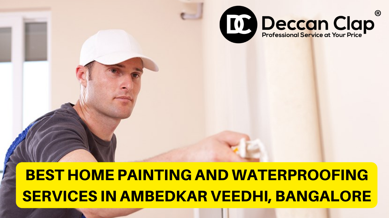 Best Home Painting and Waterproofing Services in Ambedkar Veedhi, Bangalore