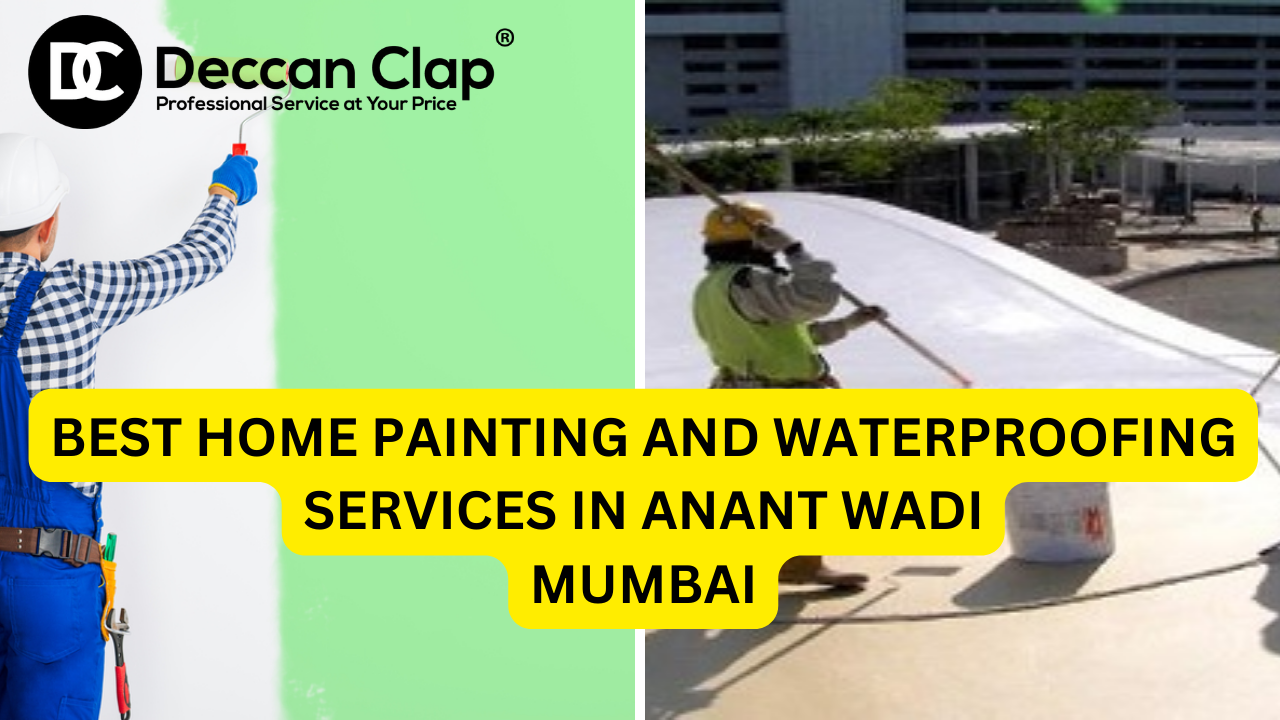 Best Home Painting and Waterproofing Services in Anant Wadi