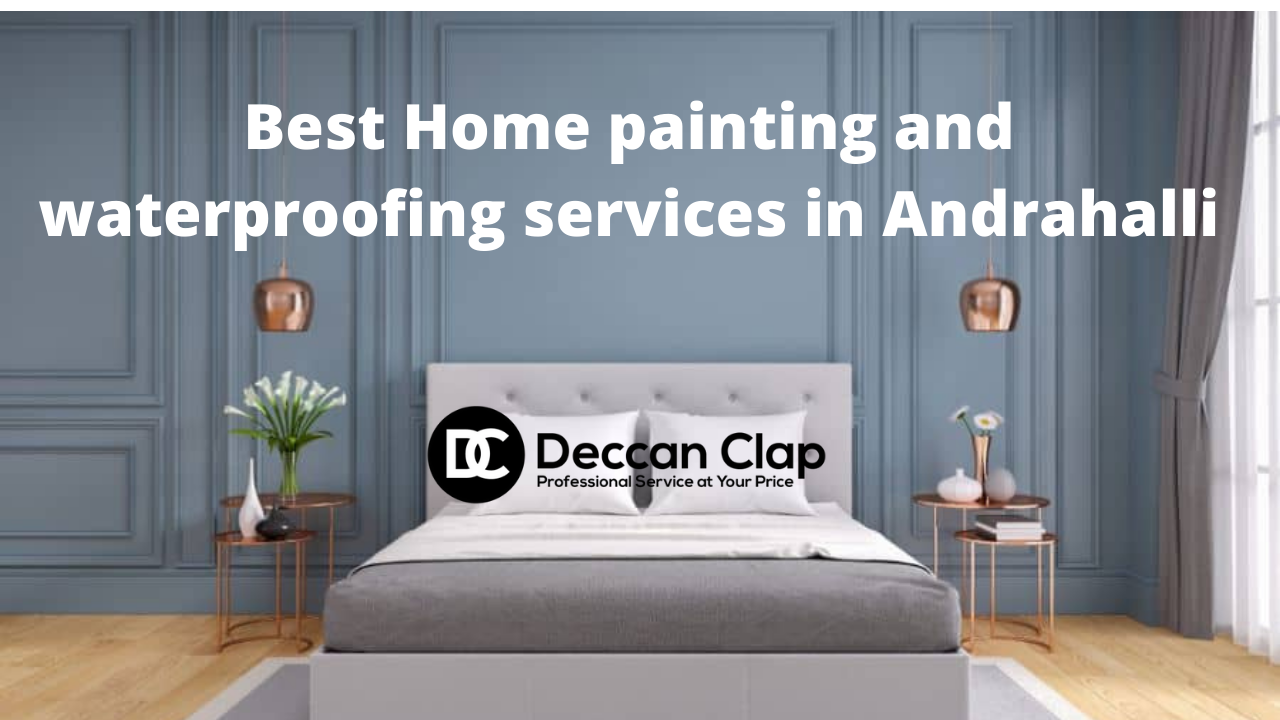 Best Home painting and waterproofing services in Andrahalli