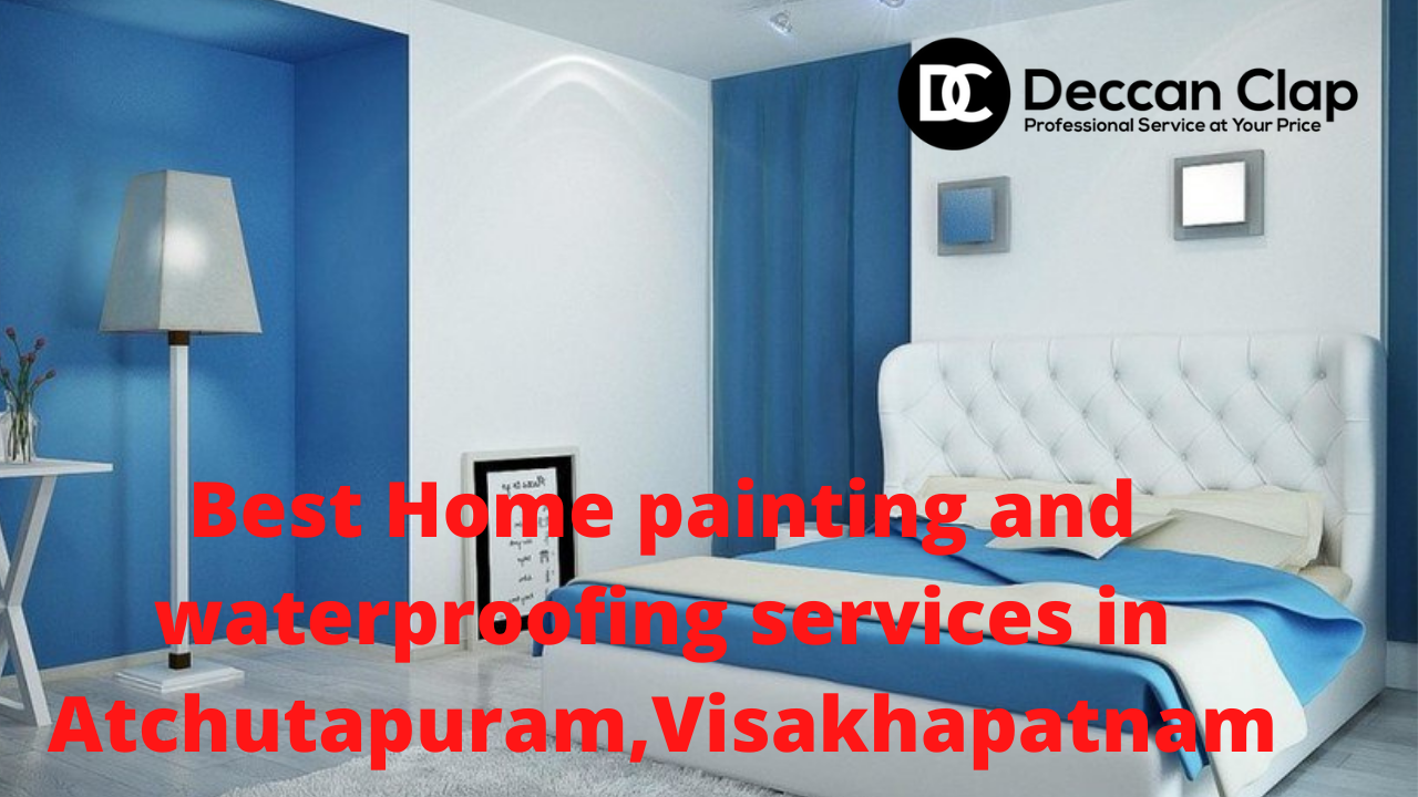 Best Home painting and waterproofing services in Atchutapuram
