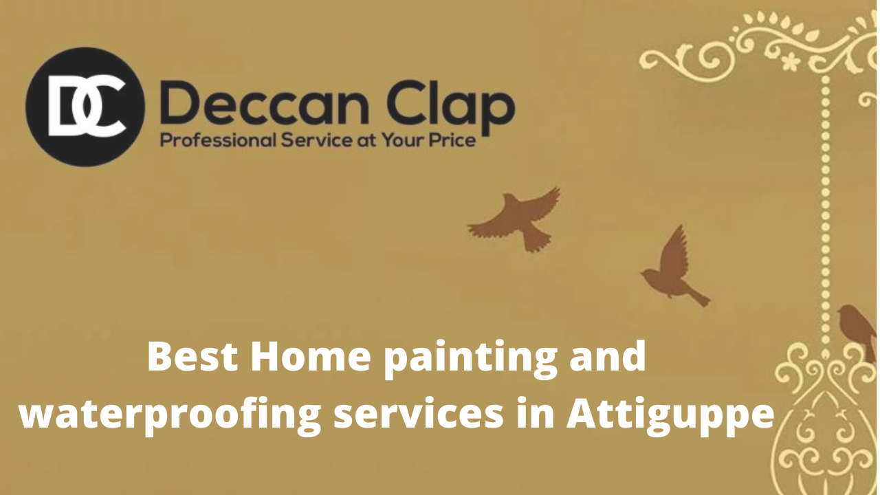 Best Home painting and waterproofing services in Attiguppe