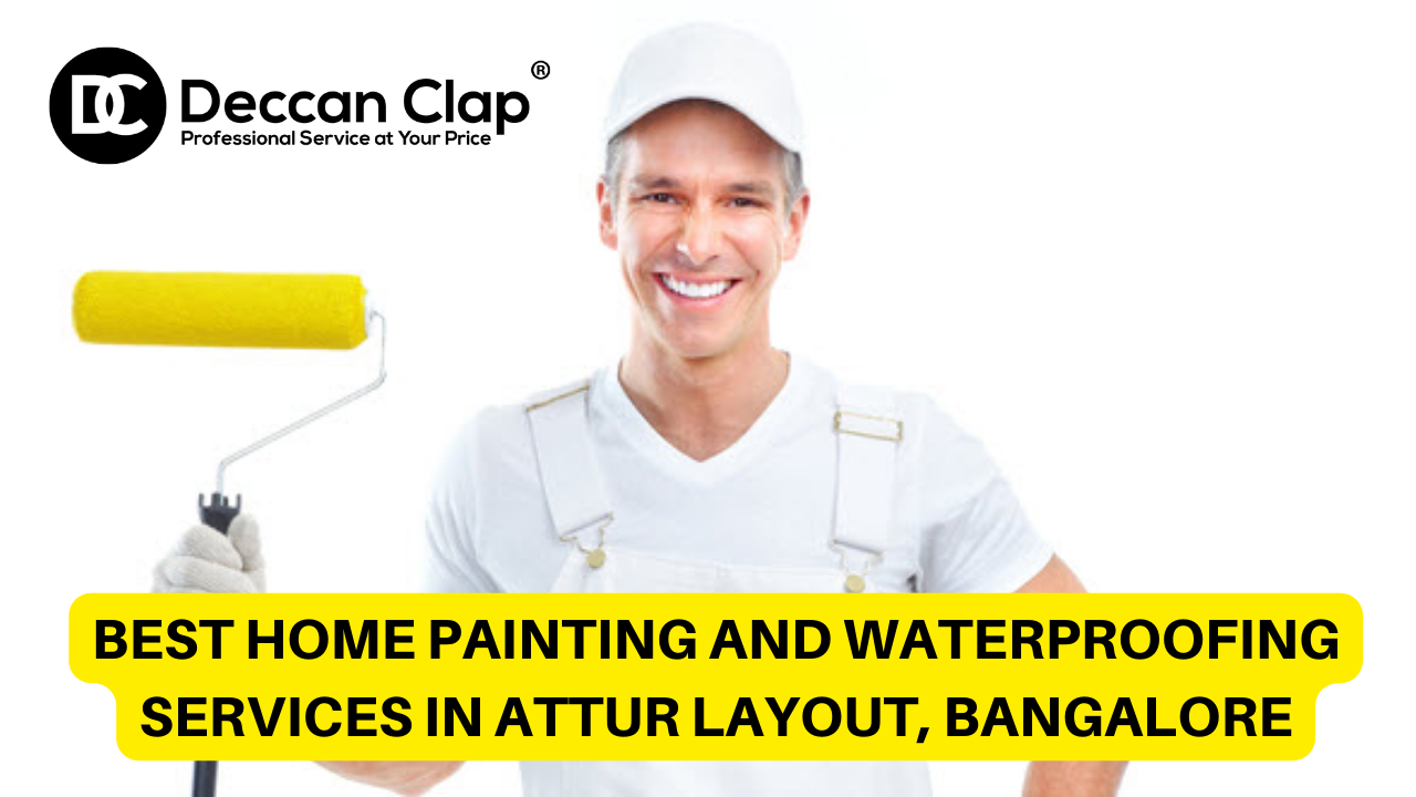 Best Home Painting and Waterproofing Services in Attur Layout, Bangalore
