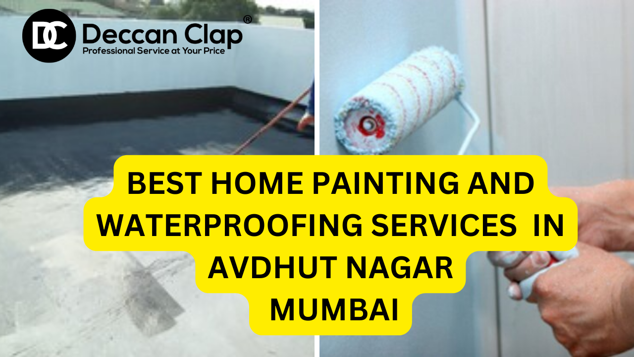 Best Home painting and waterproofing services in Avdhut Nagar