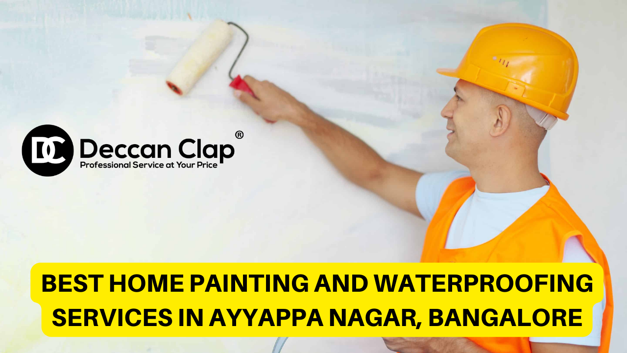 Best Home Painting and Waterproofing Services in Ayyappa Nagar, Bangalore