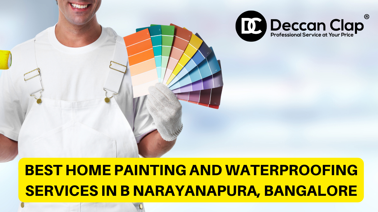 Best Home Painting and Waterproofing Services in B Narayanapura, Bangalore
