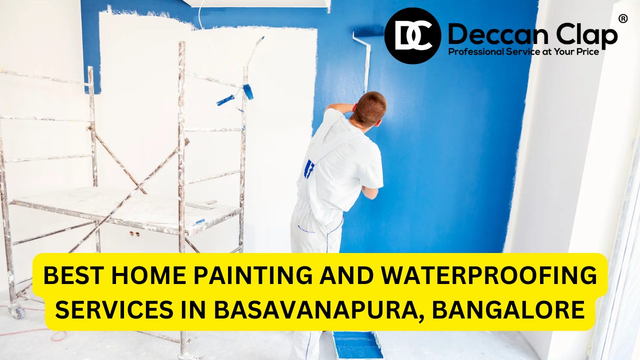 Best Home Painting and Waterproofing Services in Basavanapura, Bangalore