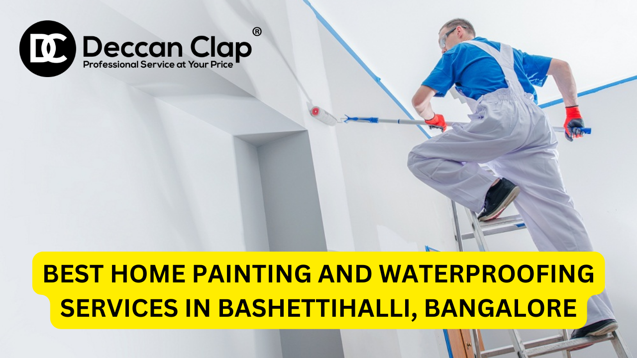 Best Home Painting and Waterproofing Services in Bashettihalli, Bangalore