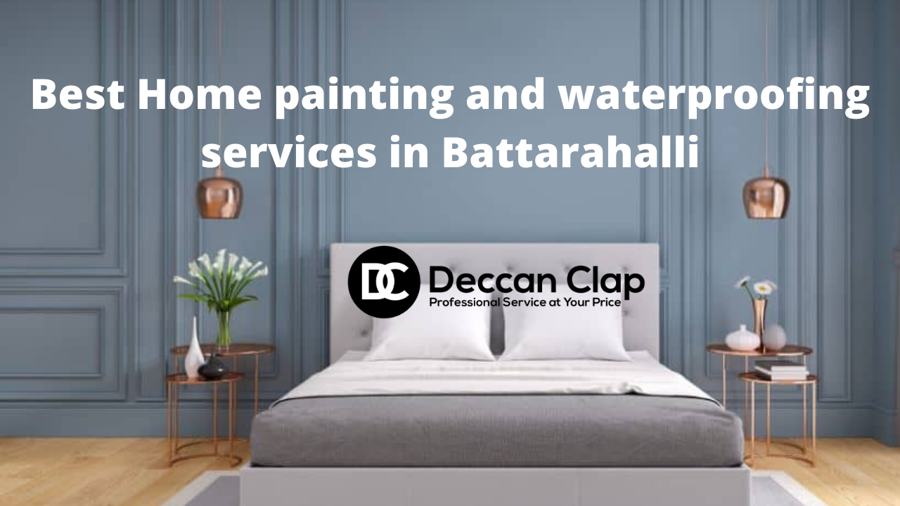 Best Home painting and waterproofing services in Battarahalli