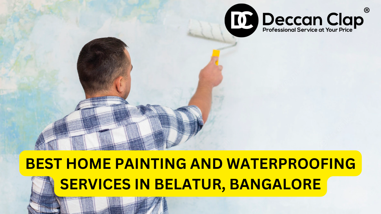 Best Home Painting and Waterproofing Services in Belatur, Bangalore