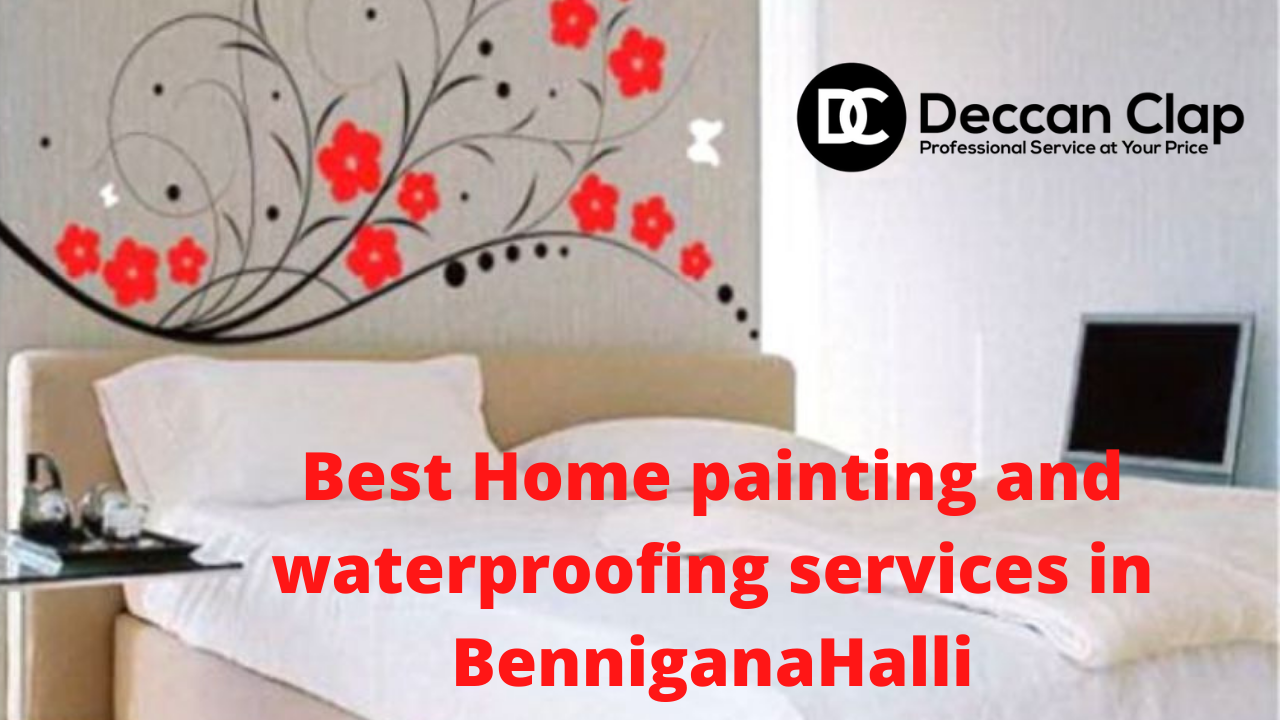 Best Home painting and waterproofing services in BenniganaHalli