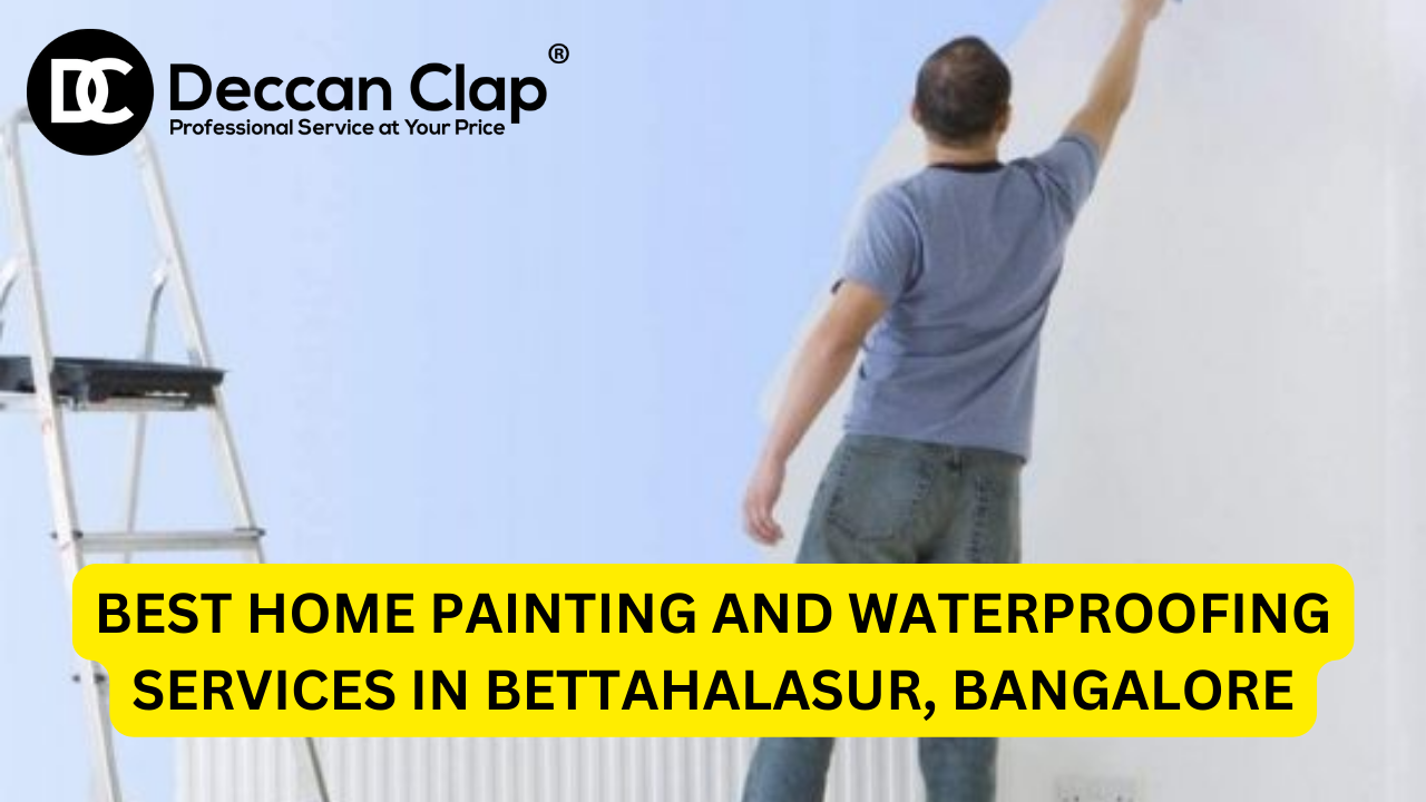 Best Home Painting and Waterproofing Services in Bettahalasur, Bangalore