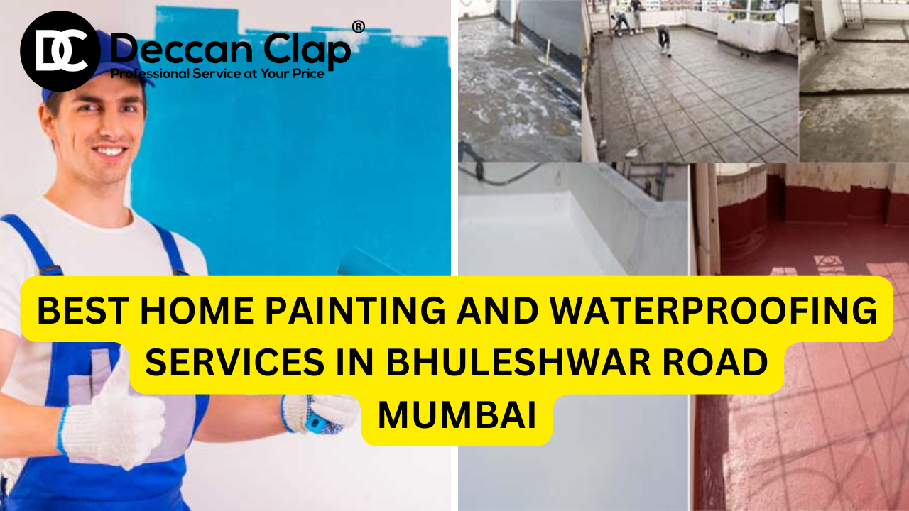 Best Home Painting and Waterproofing Services in Bhuleshwar Road