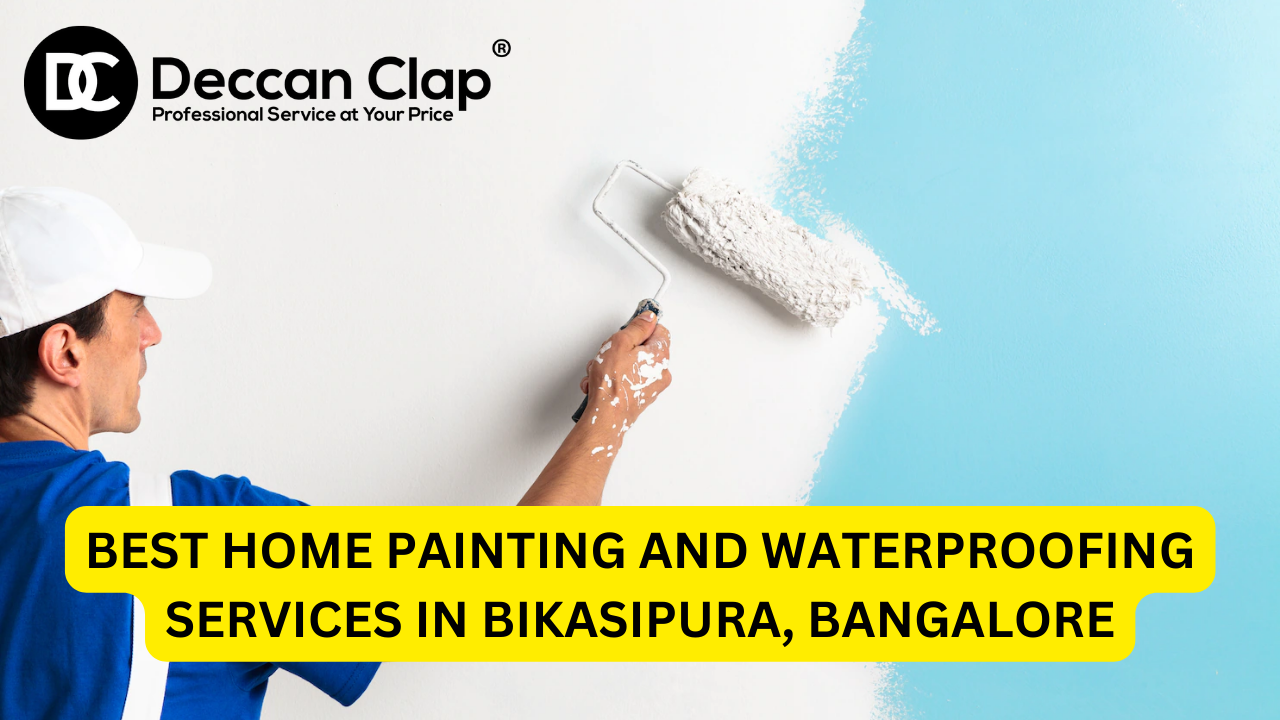 Best Home Painting and Waterproofing Services in Bikasipura, Bangalore