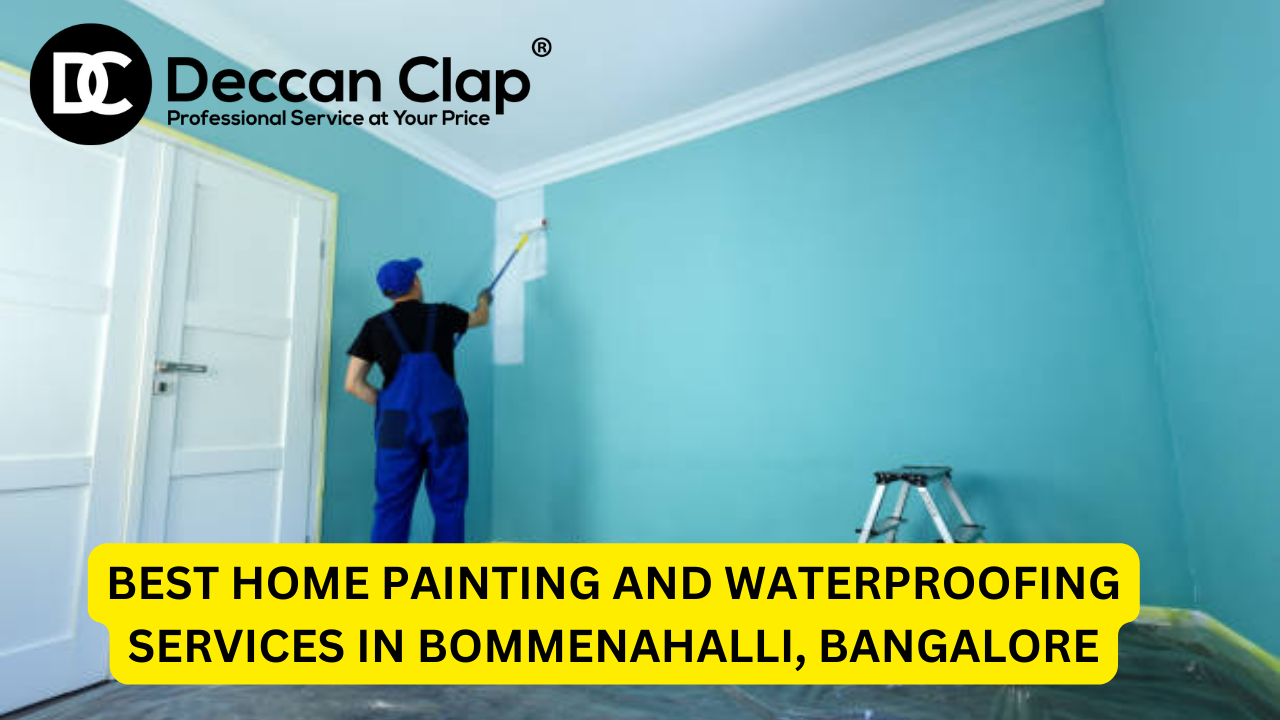 Best Home Painting and Waterproofing Services in Bommenahalli, Bangalore