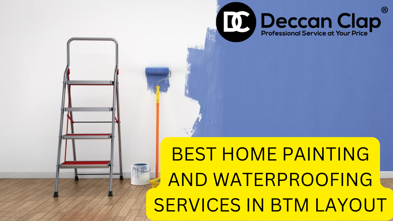 Best Home Painting and Waterproofing Services in BTM Layout Bangalore
