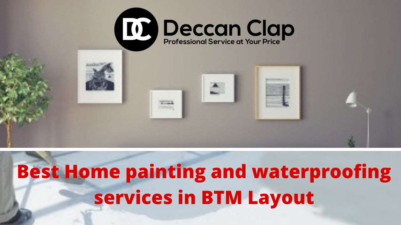 Best Home painting and waterproofing services in BTM Layout