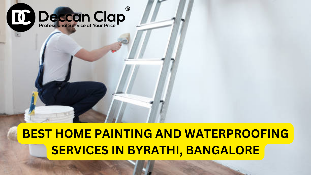 Best Home Painting and Waterproofing Services in Byrathi, Bangalore
