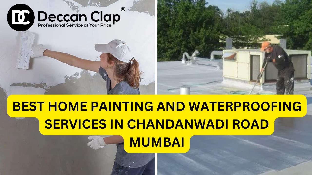 Best Home Painting and Waterproofing Services in Chandanwadi Road