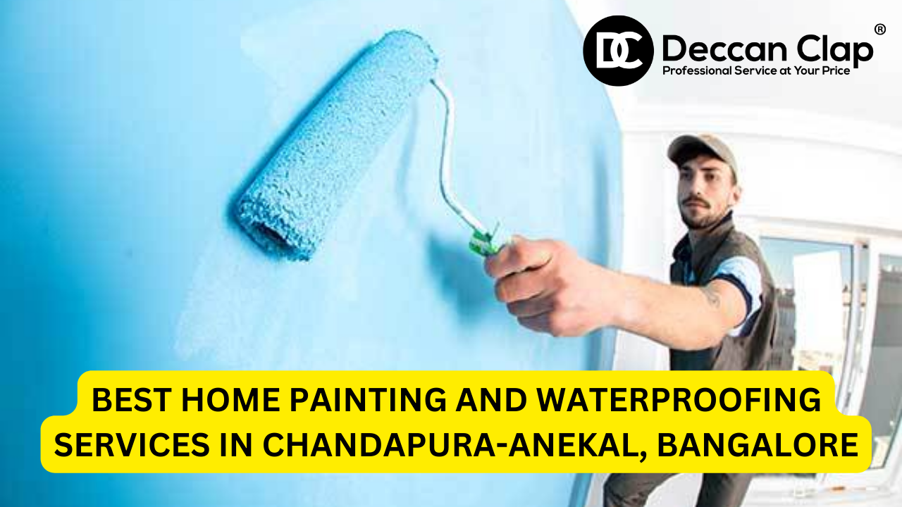 Best Home Painting and Waterproofing Services in Chandapura-Anekal, Bangalore
