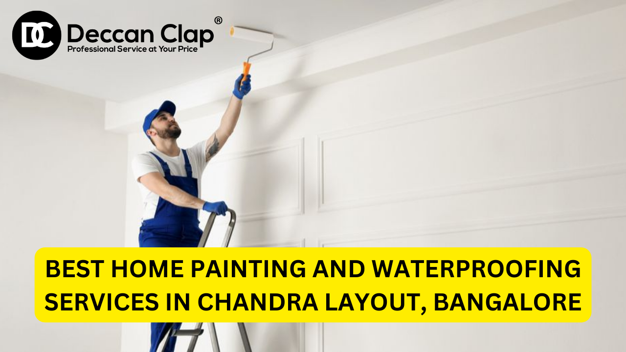 Best Home Painting and Waterproofing Services in Chandra Layout, Bangalore