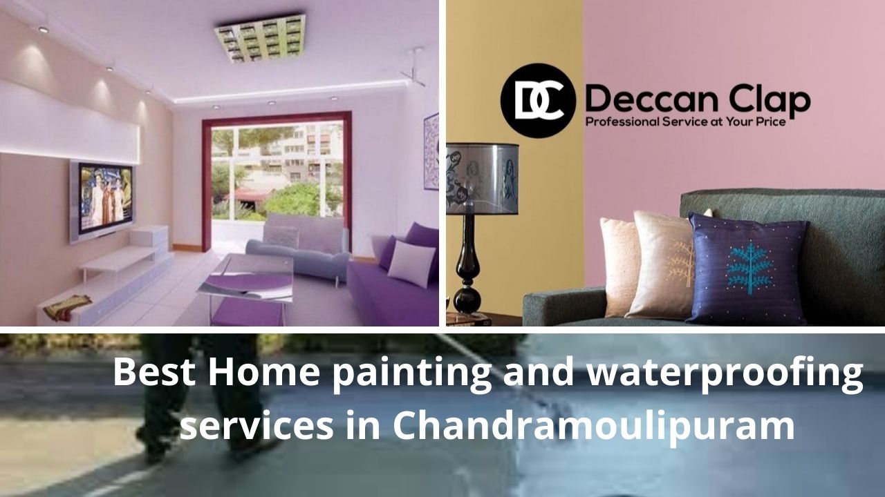 Best Home painting and waterproofing services in Chandramoulipuram