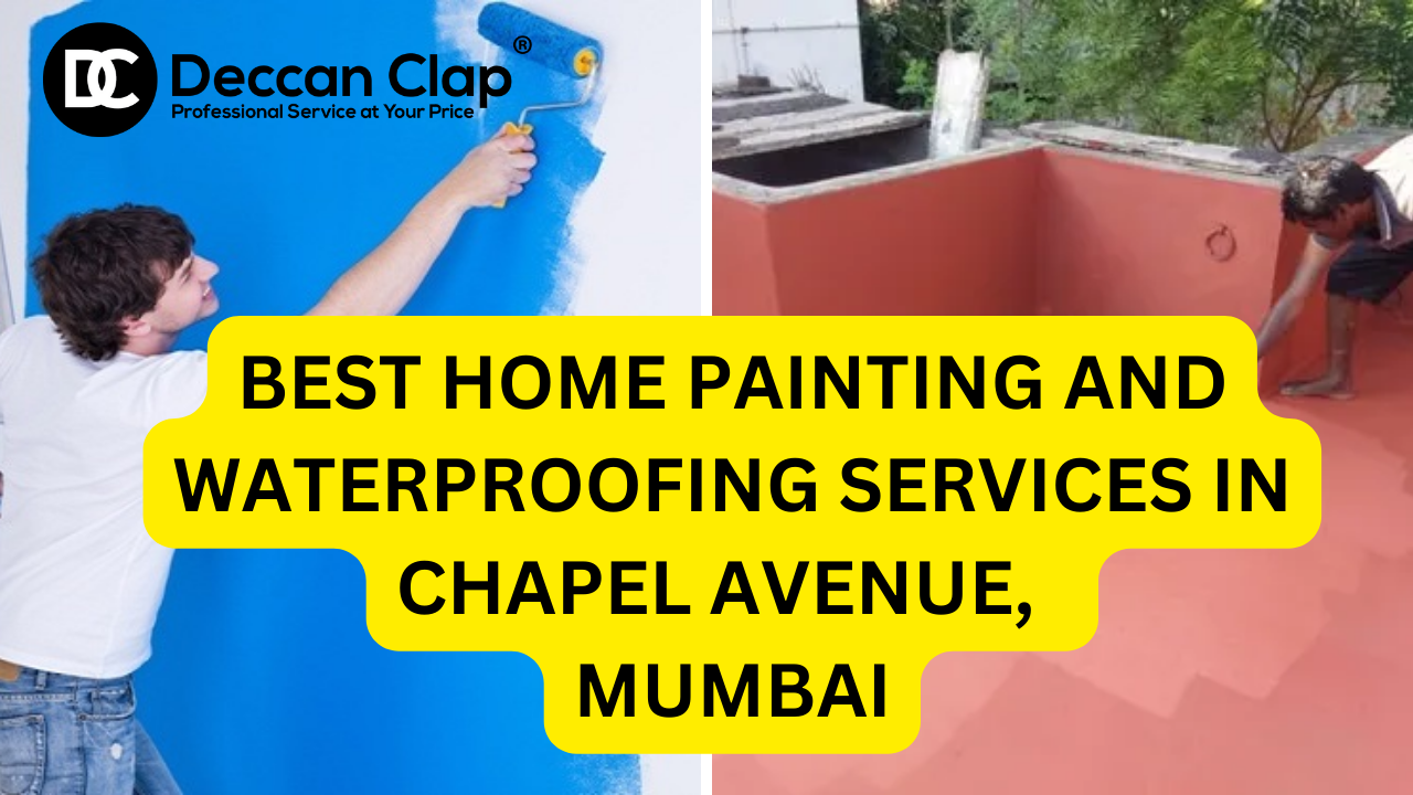 Best Home Painting and Waterproofing Services in Chapel Avenue, Mumbai
