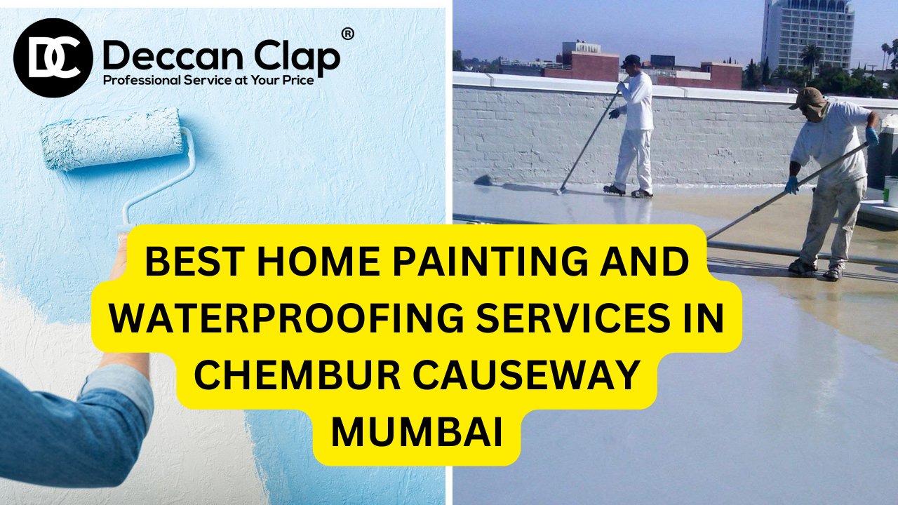 Best Home Painting and Waterproofing Services in Chembur Causeway