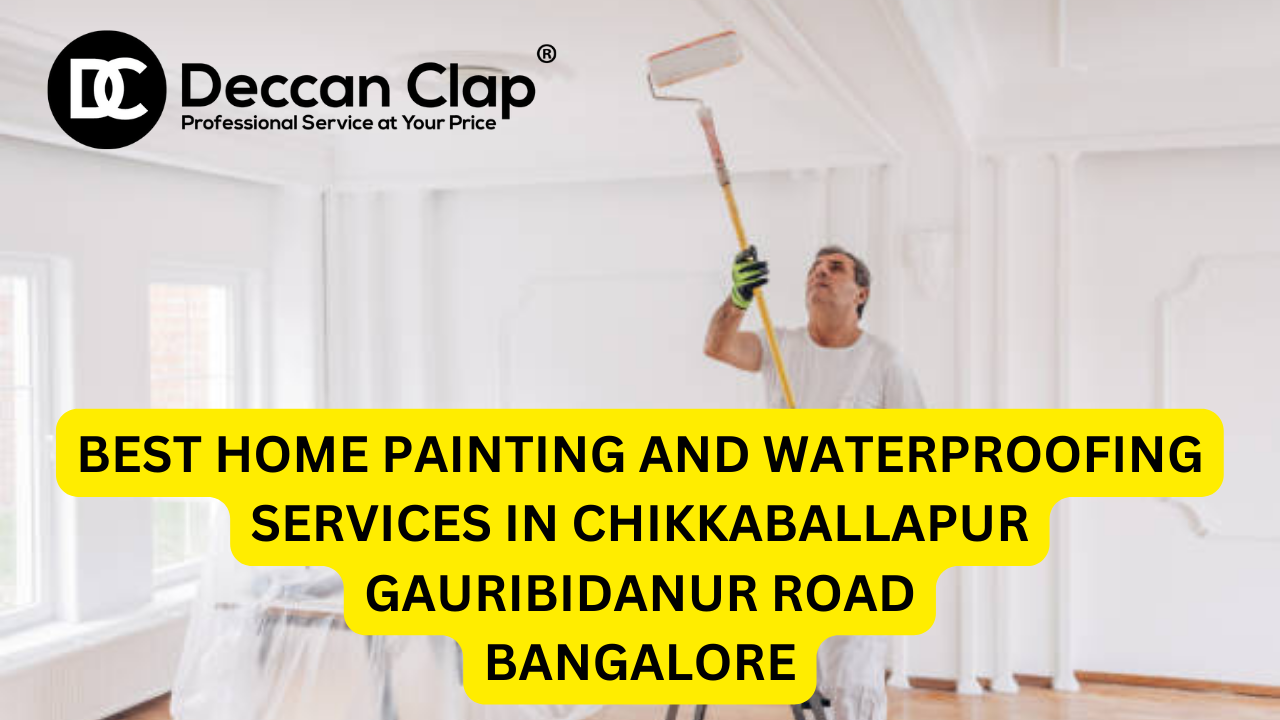 Best Home Painting and Waterproofing Services in Chikkaballapur Gauribidanur Road, Bangalore