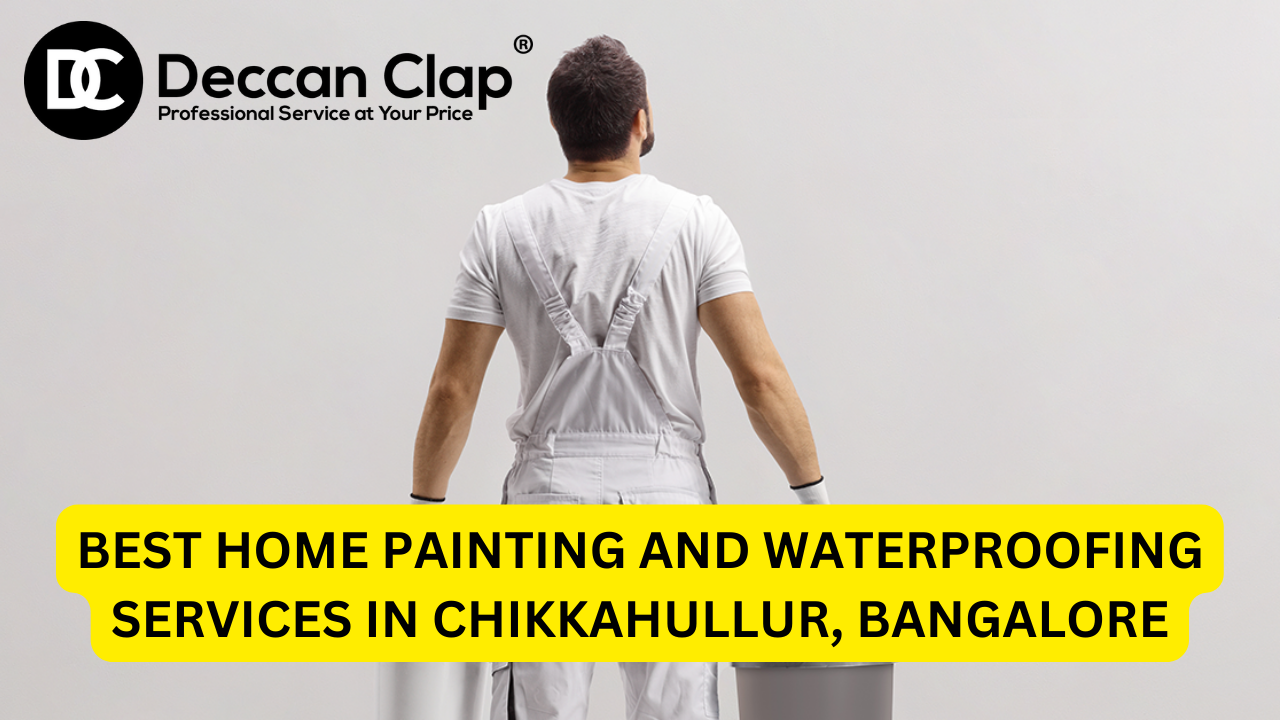 Best Home Painting and Waterproofing Services in Chikkahullur, Bangalore