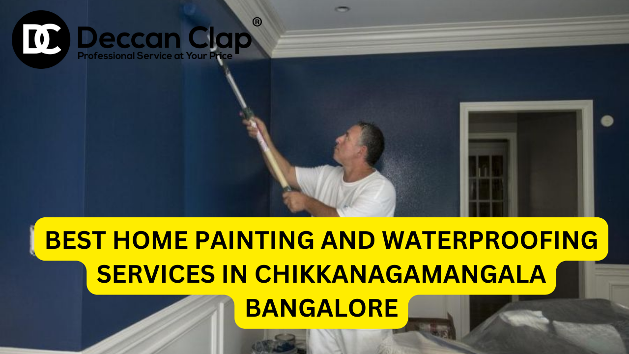 Best Home Painting and Waterproofing Services in Chikkanagamangala, Bangalore