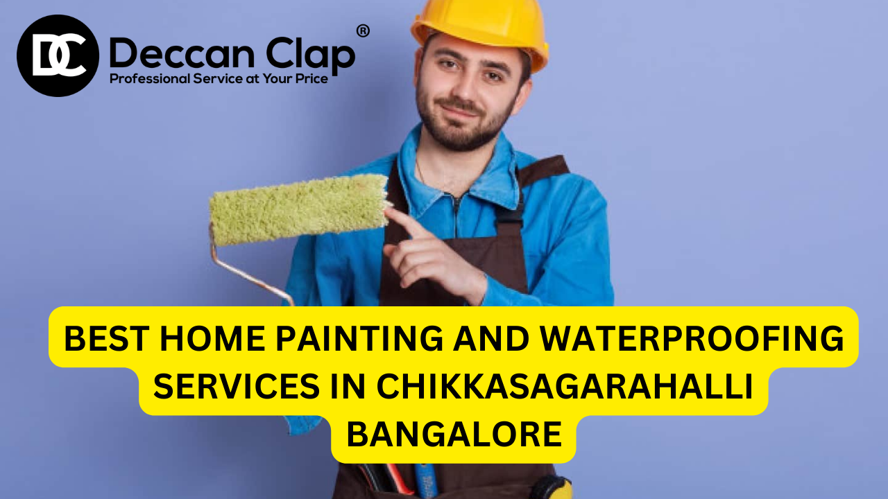 Best Home Painting and Waterproofing Services in Chikkasagarahalli, Bangalore