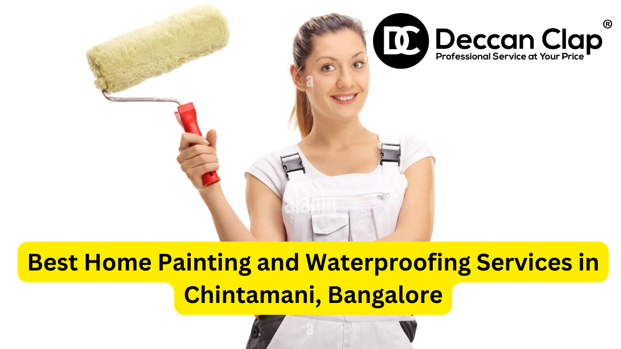 Best Home Painting and Waterproofing Services in Chintamani, Bangalore
