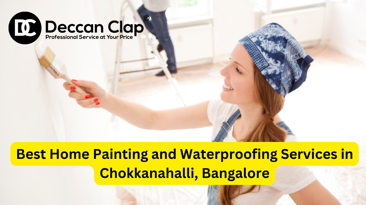 Best Home Painting and Waterproofing Services in Chokkanahalli, Bangalore