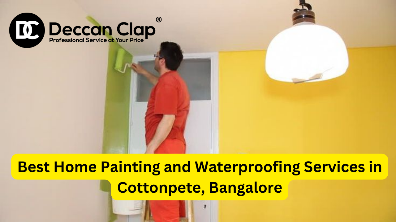 Best Home Painting and Waterproofing Services in Cottonpete, Bangalore