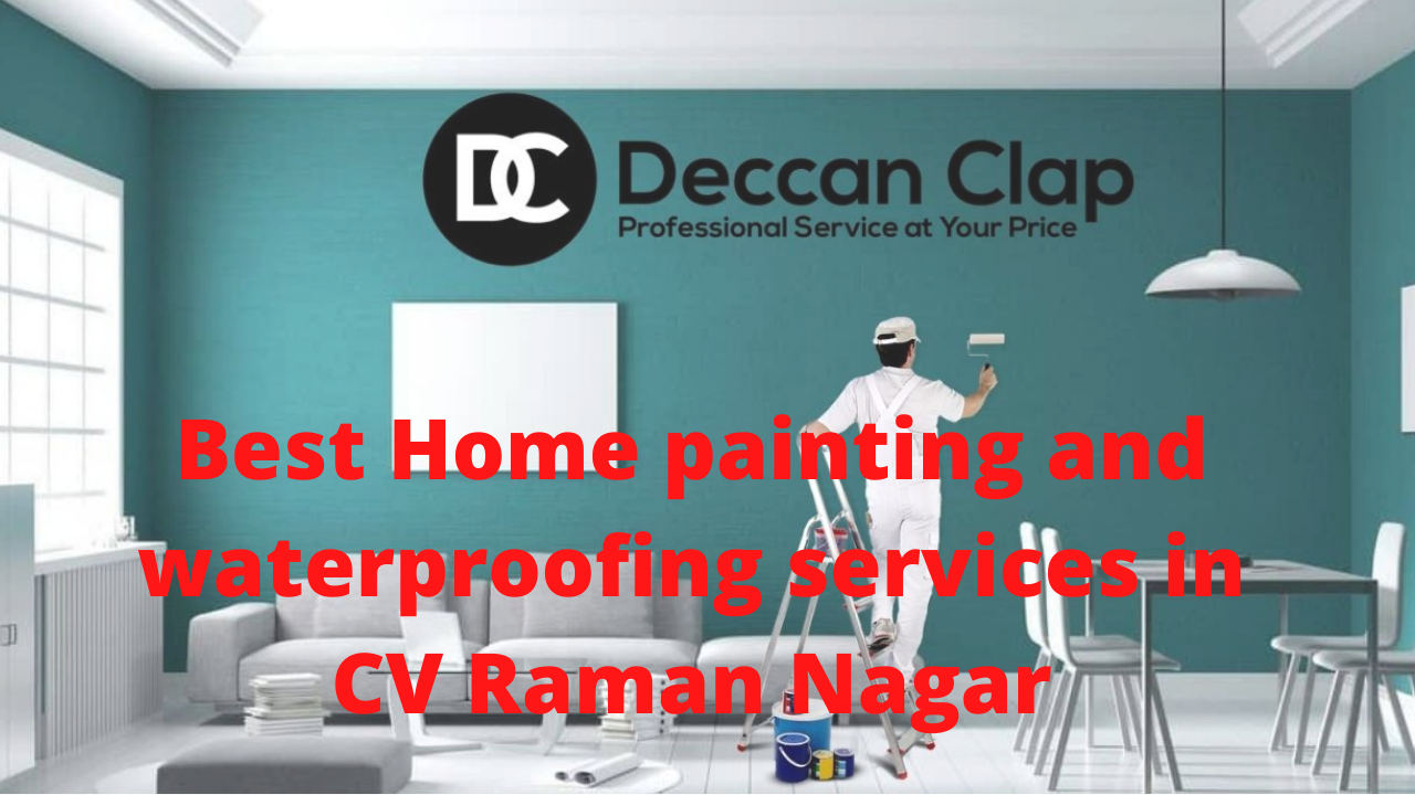 Best Home painting and waterproofing services in CV Raman Nagar
