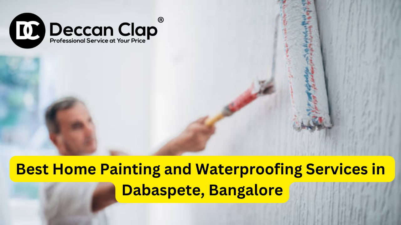 Best Home Painting and Waterproofing Services in Dabaspete, Bangalore
