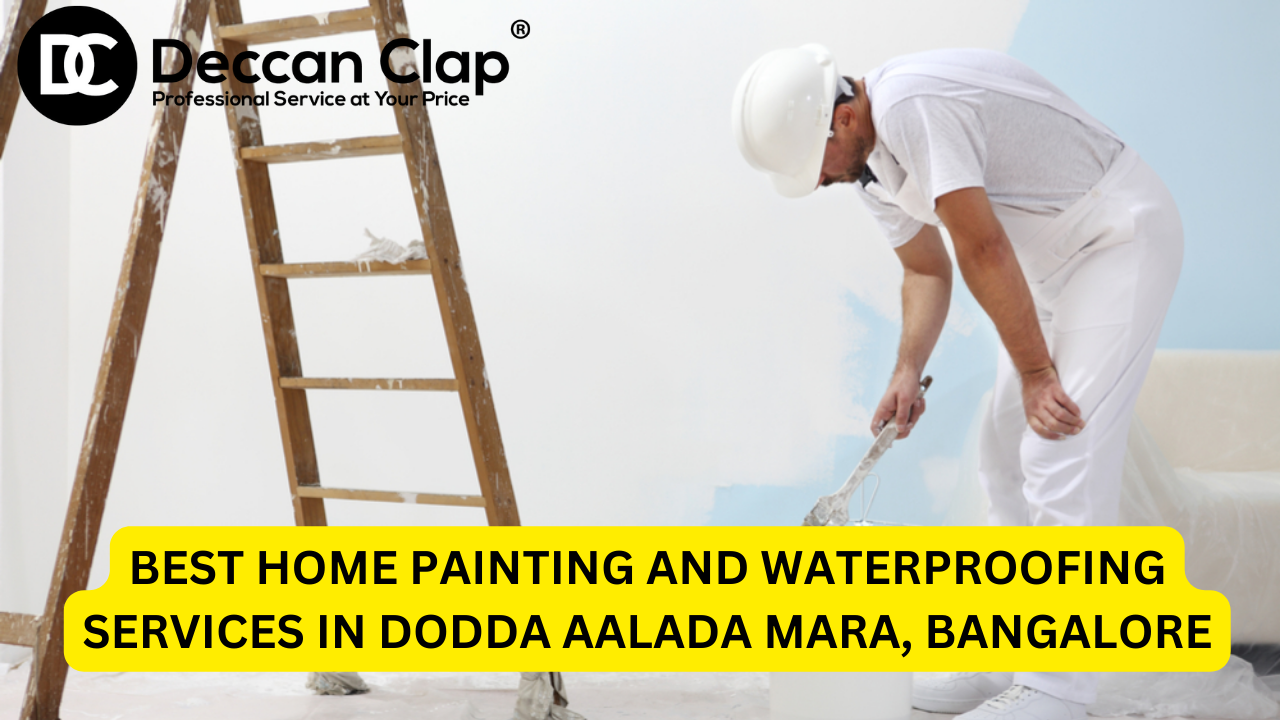 Best Home Painting and Waterproofing Services in Dodda Aalada Mara, Bangalore