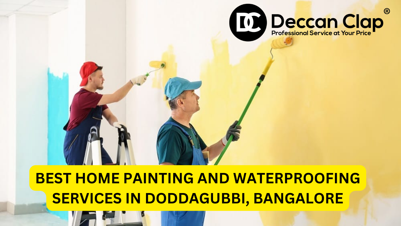 Best Home Painting and Waterproofing Services in Doddagubbi, Bangalore