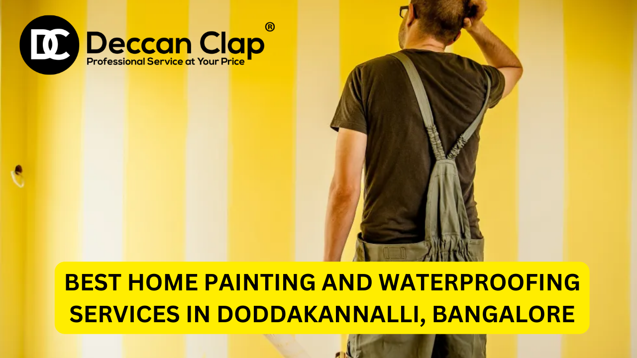 Best Home Painting and Waterproofing Services in Doddakannalli, Bangalore
