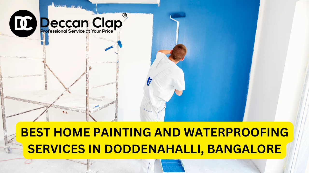Best Home Painting and Waterproofing Services in Doddenahalli, Bangalore