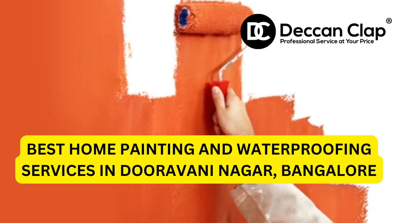 Best Home Painting and Waterproofing Services in Dooravani Nagar, Bangalore