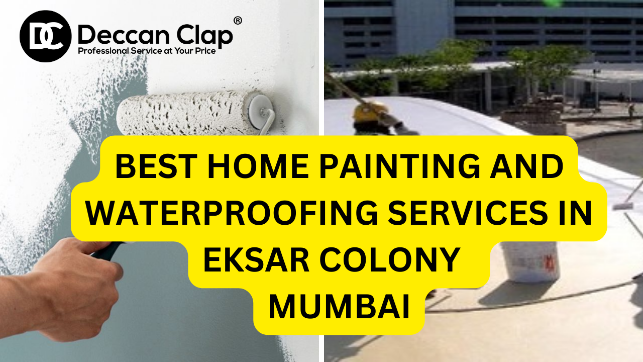 Best Home Painting and Waterproofing Services in Eksar Colony