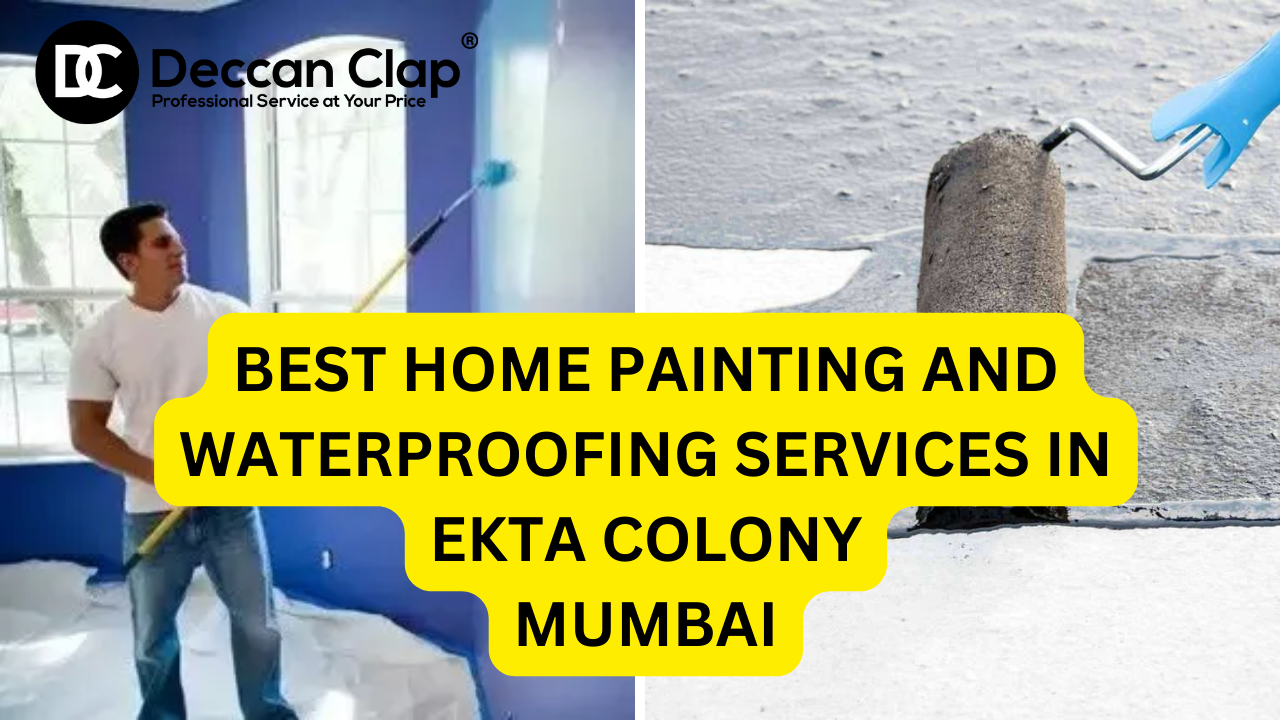 Best Home painting and waterproofing services in Ekta Colony, Mumbai
