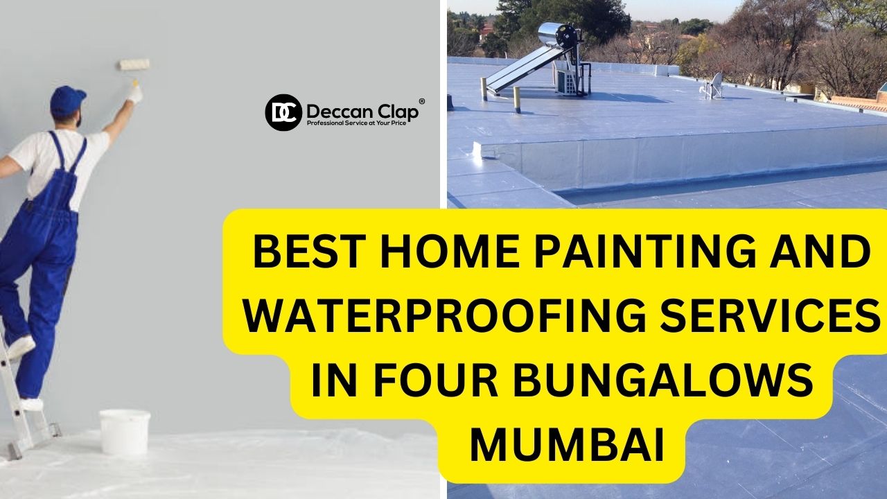 Best Home painting and waterproofing services in Four Bungalows