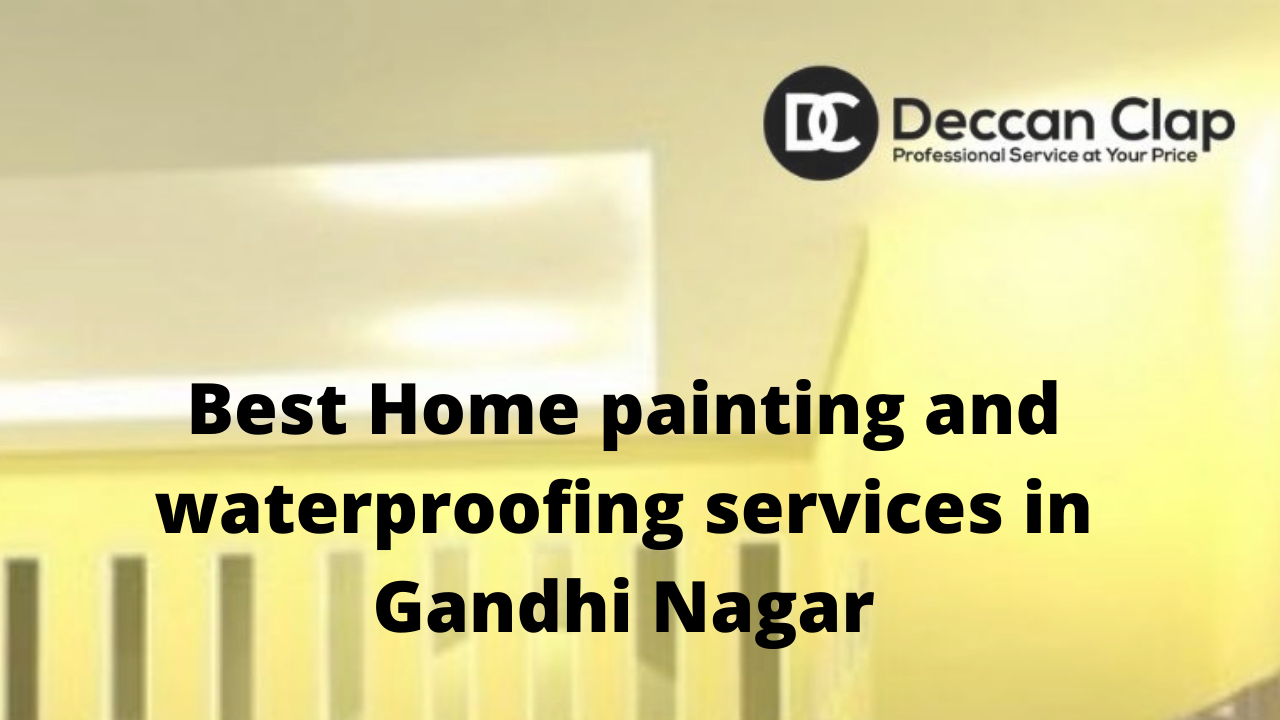 Best Home painting and waterproofing services in Gandhi Nagar